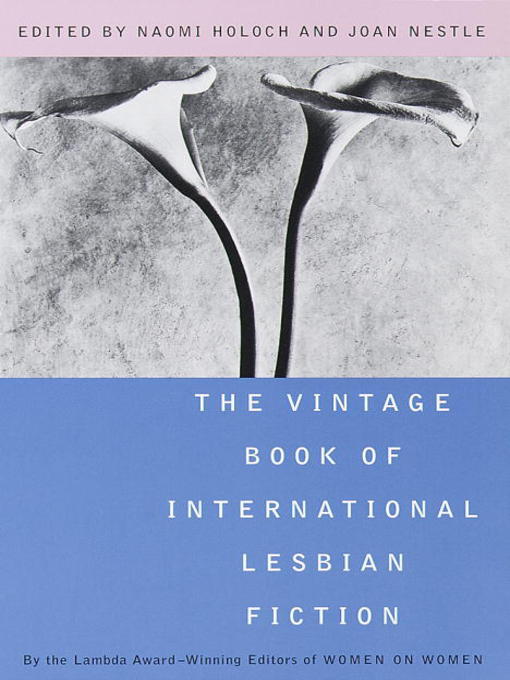 Title details for The Vintage Book of International Lesbian Fiction by Naomi Holoch - Wait list